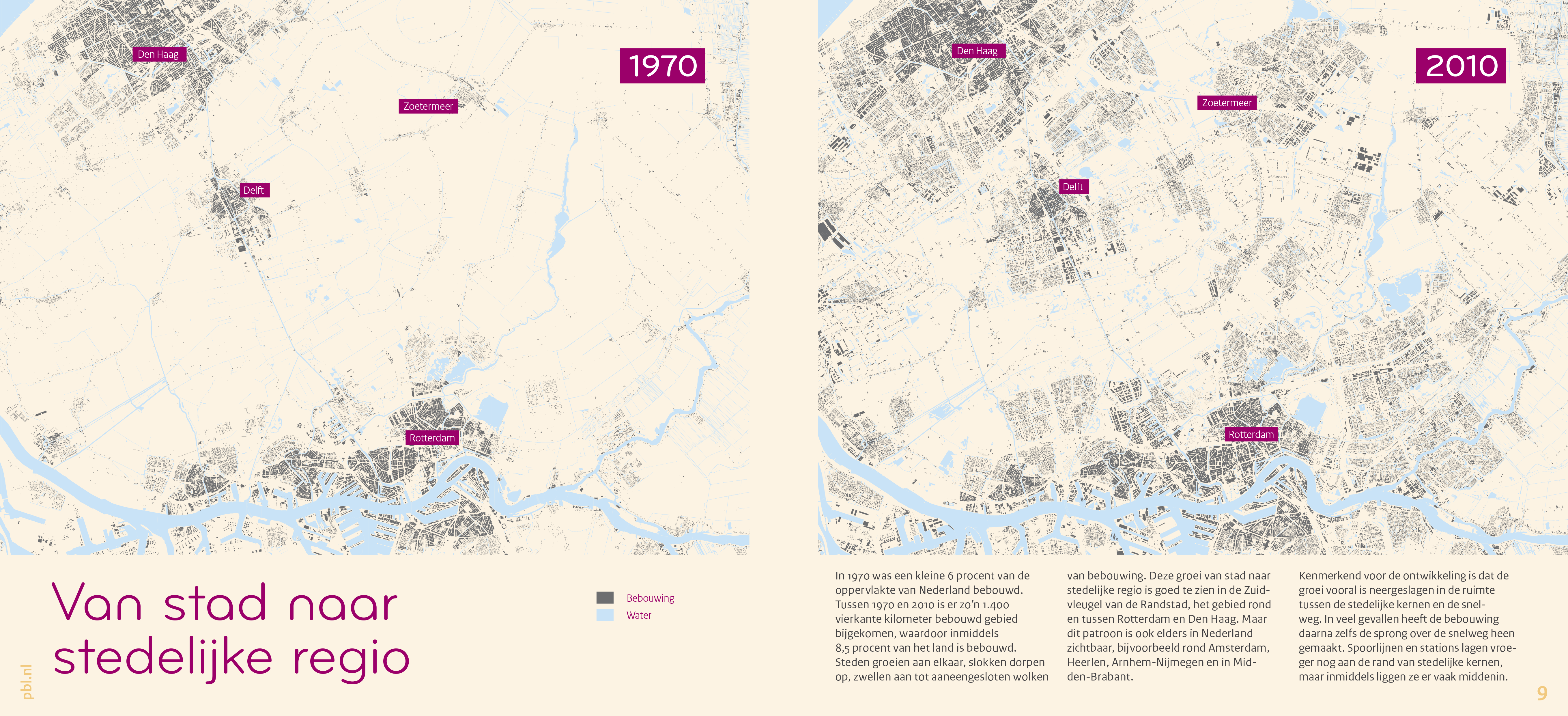In 1970 was een kleine 6 procent van het oppervlak van Nederland bebouwd. Tot 2010 kwam daar zo’n 1.400 vierkante kilometer bij.